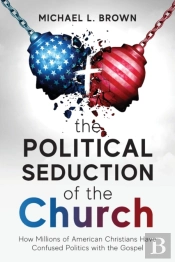 The Political Seduction Of The Church