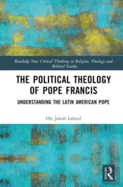 The Political Theology Of Pope Francis