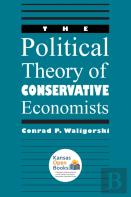 The Political Theory Of Conservative Economists