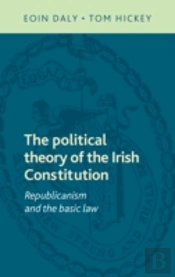The Political Theory Of The Irish Constitution