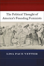 The Political Thought Of America'S Founding Feminists