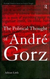 The Political Thought Of Andre Gorz