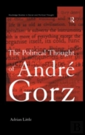 The Political Thought Of Andre Gorz