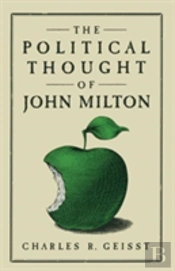 The Political Thought Of John Milton