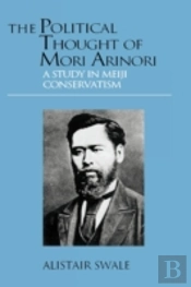The Political Thought Of Mori Arinori