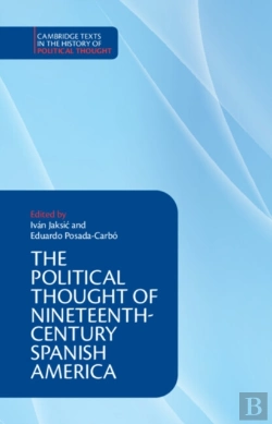 Bertrand.pt - The Political Thought Of Nineteenth-Century Spanish America