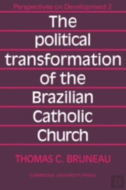 Bertrand.pt - The Political Transformation Of The Brazilian Catholic Church