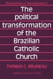 The Political Transformation Of The Brazilian Catholic Church