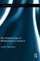 The Political Uses Of Motherhood In America