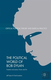 The Political World Of Bob Dylan