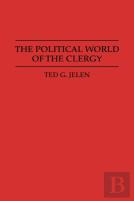 The Political World Of The Clergy