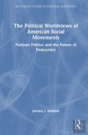 The Political Worldviews Of American Social Movements