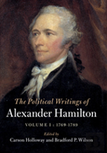 The Political Writings Of Alexander Hamilton: Volume 1, 1769-1789