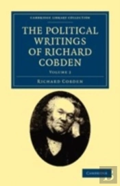 The Political Writings Of Richard Cobden