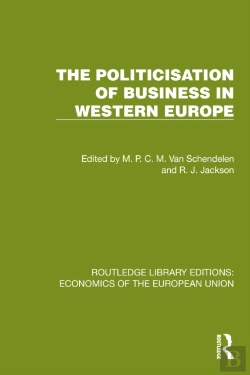 Bertrand.pt - The Politicisation Of Business In Western Europe