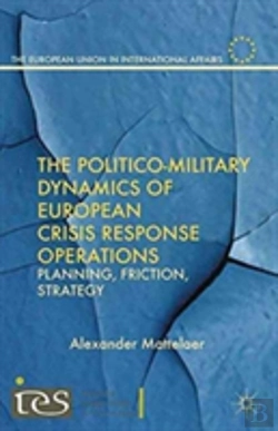 Bertrand.pt - The Politico-Military Dynamics Of European Crisis Response Operations