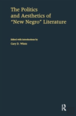 Bertrand.pt - The Politics And Aesthetics Of New Negro Literature