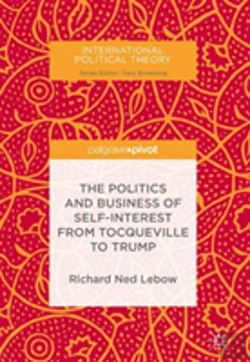 Bertrand.pt - The Politics And Business Of Self-Interest From Tocqueville To Trump