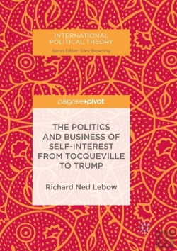 Bertrand.pt - The Politics And Business Of Self-Interest From Tocqueville To Trump