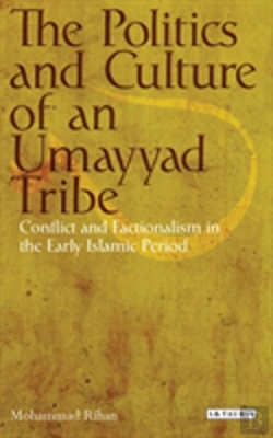 Bertrand.pt - The Politics And Culture Of An Umayyad Tribe