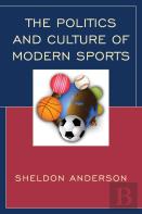 The Politics And Culture Of Modern Sports