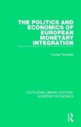 The Politics And Economics Of European Monetary Integration