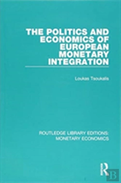 Bertrand.pt - The Politics And Economics Of European Monetary Integration