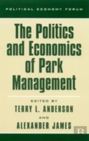 The Politics And Economics Of Park Management