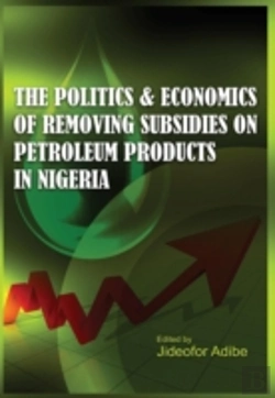 Bertrand.pt - The Politics And Economics Of Removing Subsidies On Petroleum Products In Nigeria