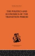 The Politics And Economics Of The Transition Period