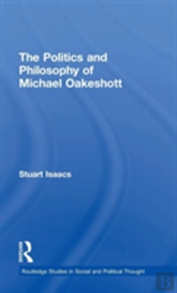 Bertrand.pt - The Politics And Philosophy Of Michael Oakeshott