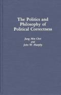 The Politics And Philosophy Of Political Correctness