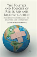 The Politics And Policies Of Relief, Aid And Reconstruction