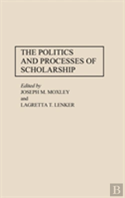 Bertrand.pt - The Politics And Processes Of Scholarship