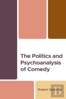 The Politics And Psychoanalysis Of Comedy