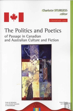 Bertrand.pt - The Politics And The Poetics Of Passage In Canadian And Australian Culture And Fiction
