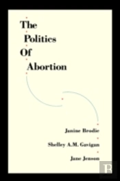 The Politics Of Abortion