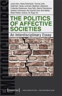 The Politics Of Affective Societies Â€“ An Interdisciplinary Essay