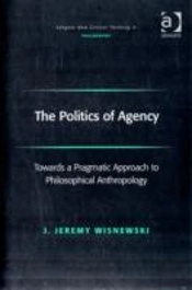 The Politics Of Agency