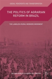 The Politics Of Agrarian Reform In Brazil