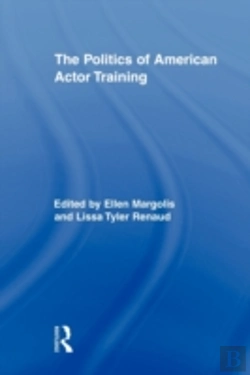 Bertrand.pt - The Politics Of American Actor Training
