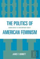 The Politics Of American Feminism