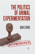 The Politics Of Animal Experimentation