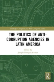The Politics Of Anti-Corruption Agencies In Latin America