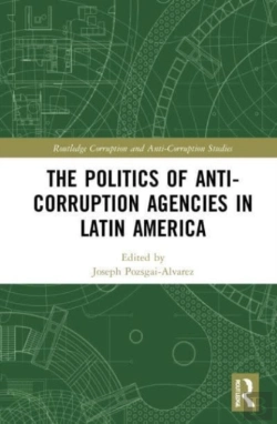 Bertrand.pt - The Politics Of Anti-Corruption Agencies In Latin America