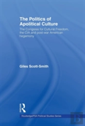 The Politics Of Apolitical Culture