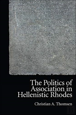 Bertrand.pt - The Politics Of Association In Hellenistic Rhodes