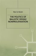The Politics Of Ballistic Missile Nonproliferation