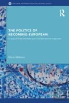 The Politics Of Becoming European