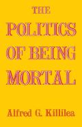 The Politics Of Being Mortal